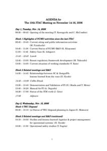 AGENDA for The 10th ITAC Meeting on November 14-16, 2006 Day 1, Tuesday, Nov. 14, :30 – 09:45 Opening of the meeting (T. Kawaguchi and C. McCombie)  Block 1 Highlights of NUMO activities since the last ITAC