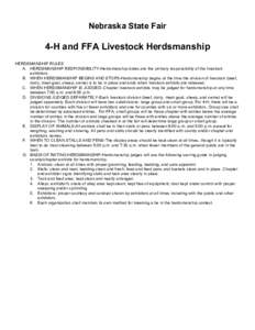 Nebraska State Fair  4-H and FFA Livestock Herdsmanship HERDSMANSHIP RULES A. HERDSMANSHIP RESPONSIBILITY-Herdsmanship duties are the primary responsibility of the livestock exhibitors.