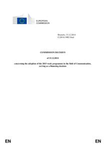 COMMISSION DECISION concerning the adoption of the 2015 work programme in the field of Communication, serving as a financing decision