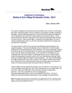 ................................................. Guidelines For Estimating Barley & Corn Silage Production Costs[removed]Date: January, 2014