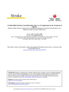 A Double-Blind, Placebo-Controlled Study of the Use of Amphetamine in the Treatment of Aphasia Delaina Walker-Batson, Sandra Curtis, Rajeshwari Natarajan, Jean Ford, Nina Dronkers, Eva Salmeron, Jenny Lai and D. Hal Unwi