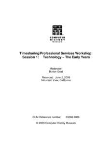 Timesharing and Remote Processing Services meeting session #1 : technology : the early years; 