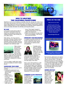 VOLUME 32 WINTER ’08 HOW TO WEATHER THE CALIFORNIA RAINSTORMS Rainstorms can be an inconvenience, especially when they damage your home or car.