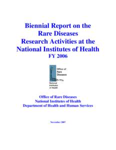 Biennial Report on the Rare Diseases Research Activities at the National Institutes of Health FY 2006