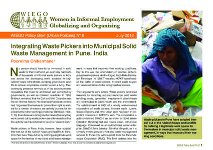 WIEGO Policy Brief (Urban Policies) No 8  July 2012 Integrating Waste Pickers into Municipal Solid Waste Management in Pune, India