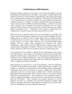 A Brief History of EPR Dielectric Ethylene-propylene rubber was the result of the catalyst development work by Karl Ziegler and Giullio Natta in the 1950’s. These types of catalyst allowed the