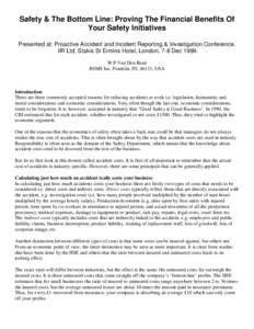 Safety & The Bottom Line: Proving The Financial Benefits Of Your Safety Initiatives Presented at: Proactive Accident and Incident Reporting & Investigation Conference. IIR Ltd, Stakis St Ermins Hotel, London, 7-8 Dec 199