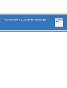 Proxy Statement for 2012 Annual Meeting of Shareholders  The Goldman Sachs Group, Inc. Notice of 2012 Annual Meeting of Shareholders Time and Date