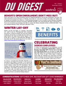 DU DIGEST  Vol. 1, Issue 2 November 9, 2015  Every year there is an Open Enrollment period for Medical Benefits for all full time employees! This year, the