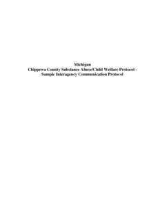 Chippewa County Substance Abuse/Child Welfare Protocol - Sample Interagency Communication Protocol