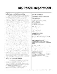 Insurance Department Mission and philosophy General information  The mission of the Wyoming Insurance Department