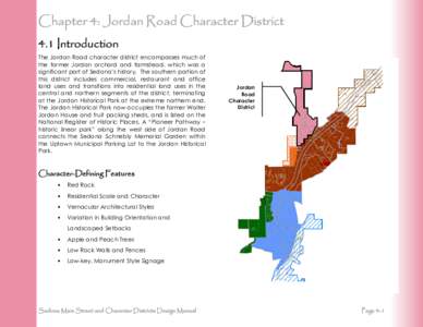 Chapter 4: Jordan Road Character District 4.1 Introduction The Jordan Road character district encompasses much of the former Jordan orchard and farmstead, which was a significant part of Sedona’s history. The southern 