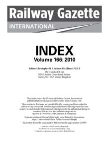 INDEX Volume 166: 2010 Editor: Christopher M A Jackson BSc (Hons) FCILT DVV Media UK Ltd NINE, Sutton Court Road, Sutton, Surrey, SM1 4SZ, United Kingdom