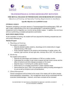 TRANSESOPHAGEAL ECHOCARDIOGRAPHY ROTATION THE ROYAL COLLEGE OF PHYSICIANS AND SURGEONS OF CANADA Objectives of Training and Specialty Training Requirements in Anesthesia Specific Objectives in CanMEDS Format  OVERALL GOA