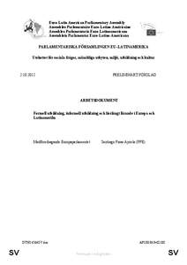 Euro-Latin American Parliamentary Assembly Assemblée Parlementaire Euro-Latino Américaine Asamblea Parlamentaria Euro-Latinoamericana Assembleia Parlamentar Euro-Latino-Americana PARLAMENTARISKA FÖRSAMLINGEN EU–LATI