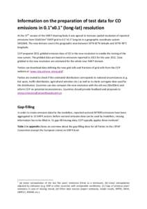 Information on the preparation of test data for CO emissions in 0.1°x0.1° (long-lat) resolution At the 37th session of the EMEP Steering Body it was agreed to increase spatial resolution of reported emissions from 50x5