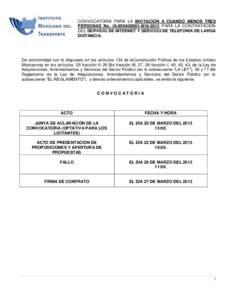 CONVOCATORIA PARA LA INVITACION A CUANDO MENOS TRES PERSONAS No. IA-009A00001-N19-2013 PARA LA CONTRATACION DEL SERVICIO DE INTERNET Y SERVICIO DE TELEFONÍA DE LARGA DISTANCIA.  De conformidad con lo dispuesto en los ar