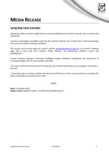 MEDIA RELEASE Long day care surveys Gannawarra Shire Council is urging locals to provide feedback on the need for long day care in Cohuna and Koondrook. Council is undertaking a feasibility study into the need for long d