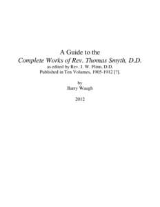 A Guide to the Complete Works of Rev. Thomas Smyth, D.D. as edited by Rev. J. W. Flinn, D.D.