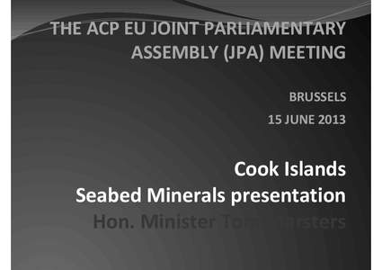 THE ACP EU JOINT PARLIAMENTARY ASSEMBLY (JPA) MEETING BRUSSELS 15 JUNE[removed]Cook Islands