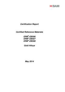 Certification Report  Certified Reference Materials ERM®-EB506 ERM®-EB507 ERM®-EB508