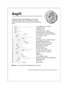 Aug25 A VOCABARET SPECIAL BY ADRIAN HOAD-REDDICK   Complete the clued words and phrases, each of which contains the trigram ‘AUG’. This birthday special has
