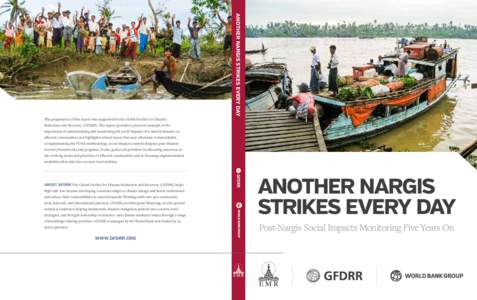 ANOTHER NARGIS STRIKES EVERY DAY  The preparation of this report was supported by the Global Facility for Disaster Reduction and Recovery (GFDRR). The report provides a practical example of the importance of understandin