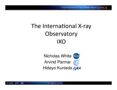 X-ray telescopes / European Space Agency / International X-ray Observatory / XEUS / Cosmic Vision / Constellation-X Observatory / X-ray astronomy / Japan Aerospace Exploration Agency / Dark matter / Spaceflight / Space / Space telescopes