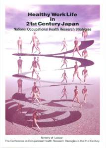 Healthy Work Life in 21st Century Japan National Occupational Health Research Strategies  Ministry of Labour