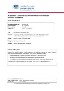 Australian Customs and Border Protection Service Practice Statement File No: [removed]Practice Statement No: Published Date: