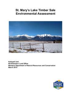 St. Mary’s Lake Timber Sale Environmental Assessment Kalispell Unit Northwestern Land Office Montana Department of Natural Resources and Conservation