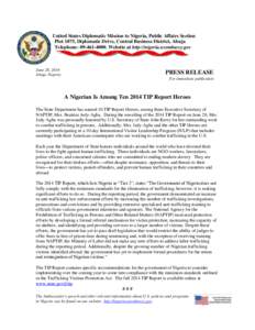 United States Diplomatic Mission to Nigeria, Public Affairs Section Plot 1075, Diplomatic Drive, Central Business District, Abuja Telephone: [removed]Website at http://nigeria.usembassy.gov June 28, 2014 Abuja, Niger