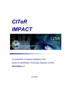 CITeR IMPACT A compendium of research highlights of the Center for Identification Technology Research (CITeR[removed]Edition v1