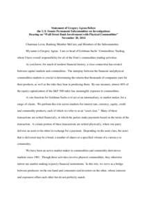 Statement of Gregory Agran Before the U.S. Senate Permanent Subcommittee on Investigations Hearing on “Wall Street Bank Involvement with Physical Commodities” November 20, 2014 Chairman Levin, Ranking Member McCain, 