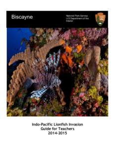 Biscayne Indo-Pacific Lionfish Invasion National Park Service U.S Department of the Interior