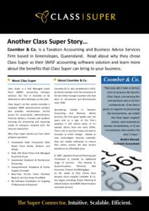 Another Class Super Story… Coomber & Co. is a Taxation Accounting and Business Advice Services Firm based in Greenslopes, Queensland. Read about why they chose Class Super as their SMSF accounting software solution and