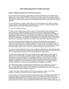 North Dakota Department of Public Instruction Preface: A Statement of State Policy on Principal Evaluation It is the constitutional and statutory responsibility of the State Superintendent and the North Dakota Department