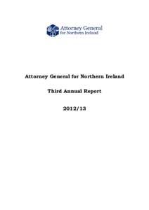 Attorney General for Northern Ireland Third Annual Report Laid before the Northern Ireland Assembly under Sectionof the Justice (Northern Ireland) Act 2002 by the