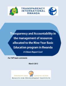 1  Acknowledgement Transparency International Rwanda (TI-Rw), the civil society organization leading the fight against corruption and promote good governance, has embarked in a three-year project which aims to contribut