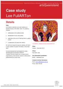 Case study Lee FullARTon Details What: Lee Fullarton undertook a six week residency at Sanskriti Kendra in New Delhi, India. The residency