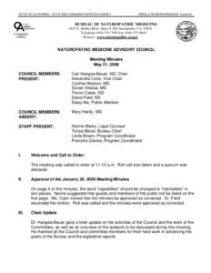 STATE OF CALIFORNIA - STATE AND CONSUMER SERVICES AGENCY  ARNOLD SCHWARZENEGGER, Governor BUREAU OF NATUROPATHIC MEDICINE 1625 N. Market Blvd., Suite S-209, Sacramento, CA 95834