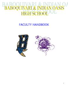 FACULTY HANDBOOK  1 2014[removed]BABOQUIVARI & INDIAN OASIS HIGH SCHOOL