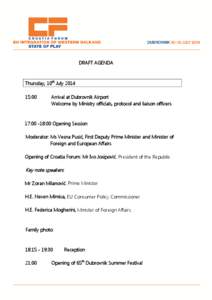 DRAFT AGENDA  Thursday, 10th July[removed]:00  Arrival at Dubrovnik Airport