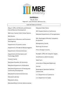 Exhibitors May 20, 2014 Reginald F. Lewis Museum, Baltimore City Expo Hall Opens at 8:30 am  Mayor’s Office of Minority and WomenOwned Business Development