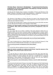 Christian Noyer: Interview in Handelsblatt – “A government bond buying programme can only be implemented if the majority of bonds continue to be held by private investors” Interview with Mr Christian Noyer, Governo