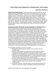 South King County Response to Homelessness: 2010 Update Executive Summary About South King County: South King County is bordered by the city of Seattle and Lake Washington to the north, the Puget Sound, the Cascade Mount