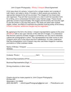 John Crippen Photography - Winery / Vineyard Shoot Agreement A full area shoot of a winery / vinyard is for a single location and consists of both interior and exterior shots. If models or other people are available, the