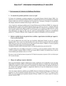 Esso S.A.F : Information trimestrielle au 31 marsEnvironnement de l’industrie du Raffinage-Distribution •  Un marché des produits pétroliers encore en repli