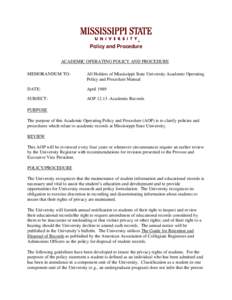 Policy and Procedure ACADEMIC OPERATING POLICY AND PROCEDURE MEMORANDUM TO: All Holders of Mississippi State University Academic Operating Policy and Procedure Manual