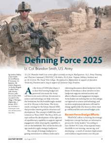 Defining Force 2025 Lt. Col. Brandon Smith, U.S. Army Sgt. Joshua Oakley, a team leader for 2nd Platoon, B Company, 1st